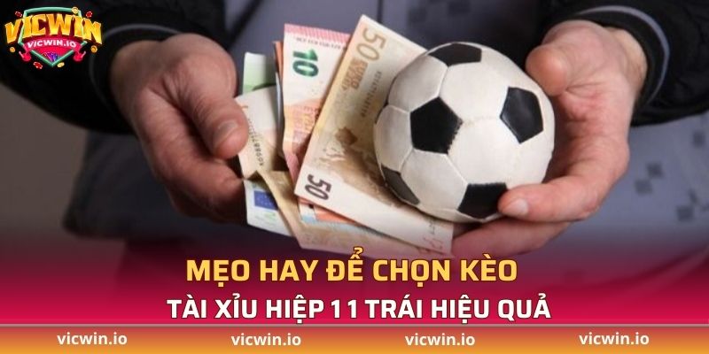 Bí quyết để bạn vào kèo Tài Xỉu hiệp 1 1 trái là sao cho hiệu quả