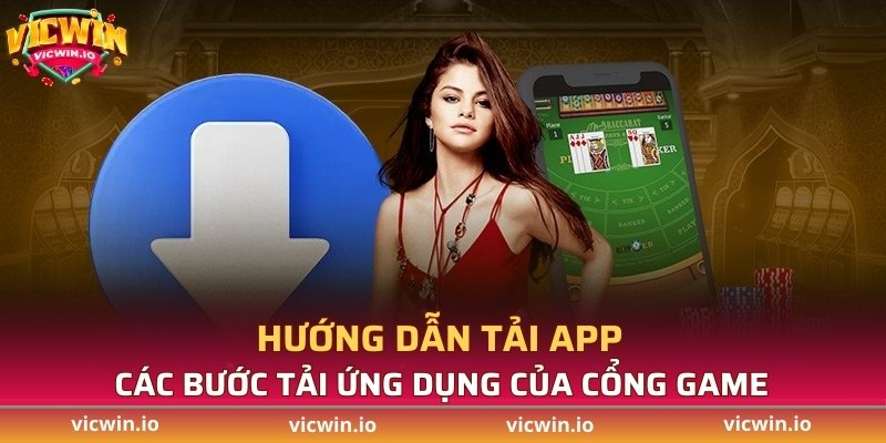 Các bước tải ứng dụng của cổng game