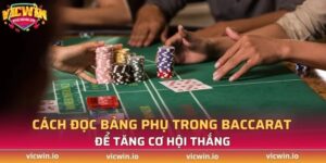 cách đọc bảng phụ trong Baccarat