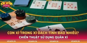 con xì trong xì dách tính bao nhiêu