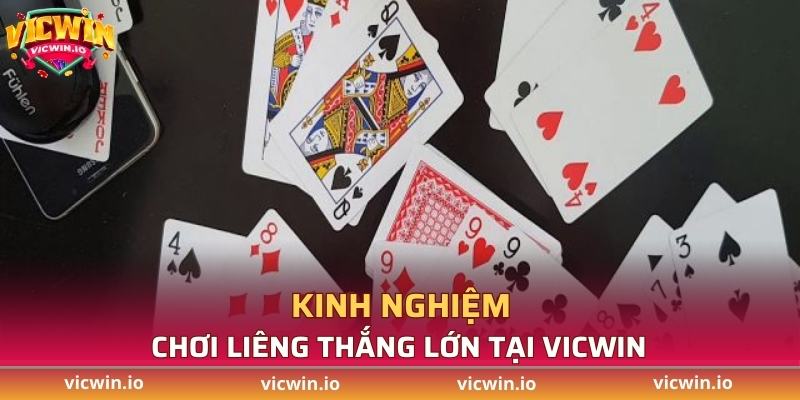 Kinh nghiệm chơi Liêng thắng lớn tại VICWIN
