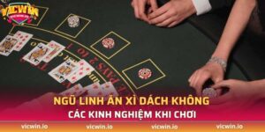 Ngũ Linh ăn Xì Dách không