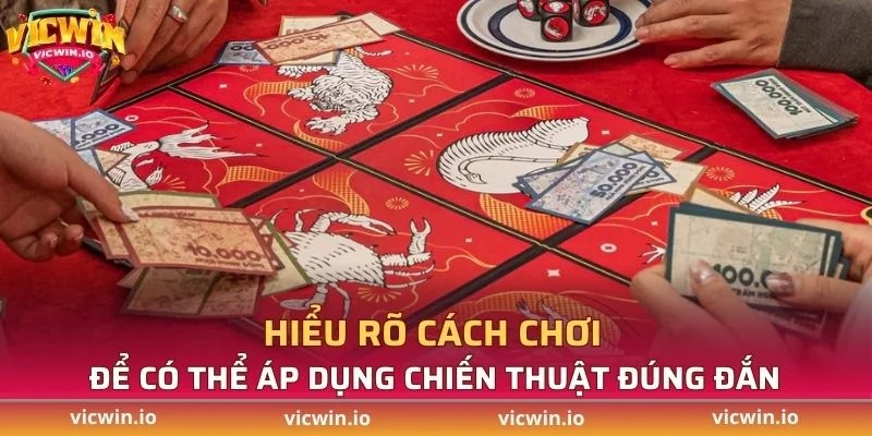 Người chơi cần hiểu rõ cách chơi bầu cua để có thể áp dụng chiến thuật đúng đắn