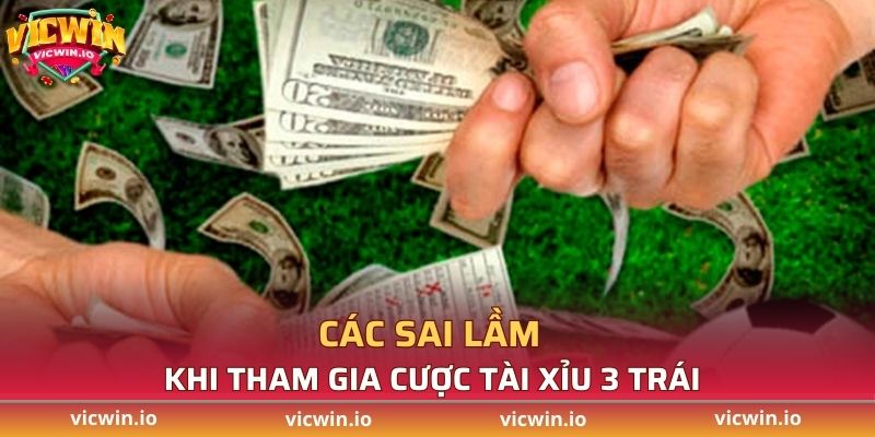 Những điều cần lưu ý khi tham gia tài xỉu 3 trái là sao