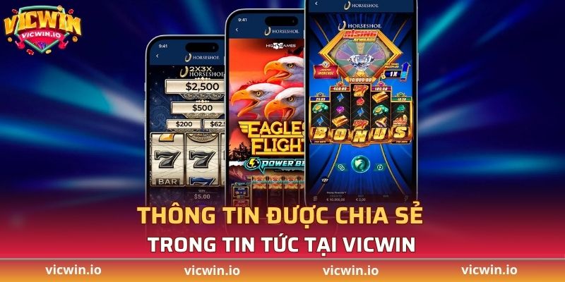 Thông tin được chia sẻ trong tin tức tại VICWIN