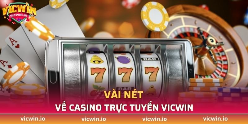 Vài nét về Casino trực tuyến VICWIN