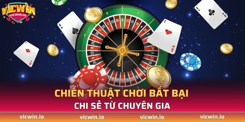 Chiến thuật chơi bất bại từ chuyên gia