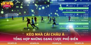 Kèo Nhà Cái Châu Á Vicwin