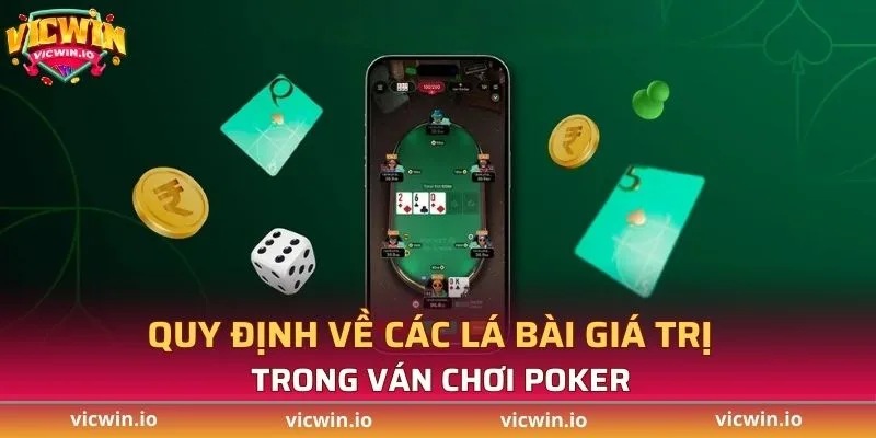 Quy định về các lá bài giá trị trong ván chơi