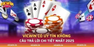 Vicwin có uy tín không - Câu trả lời chi tiết nhất 2025